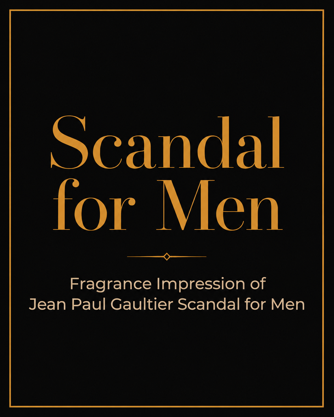Scandal Pour Homme — Fragrance Impression of Jean Paul Gaultier · 30ml