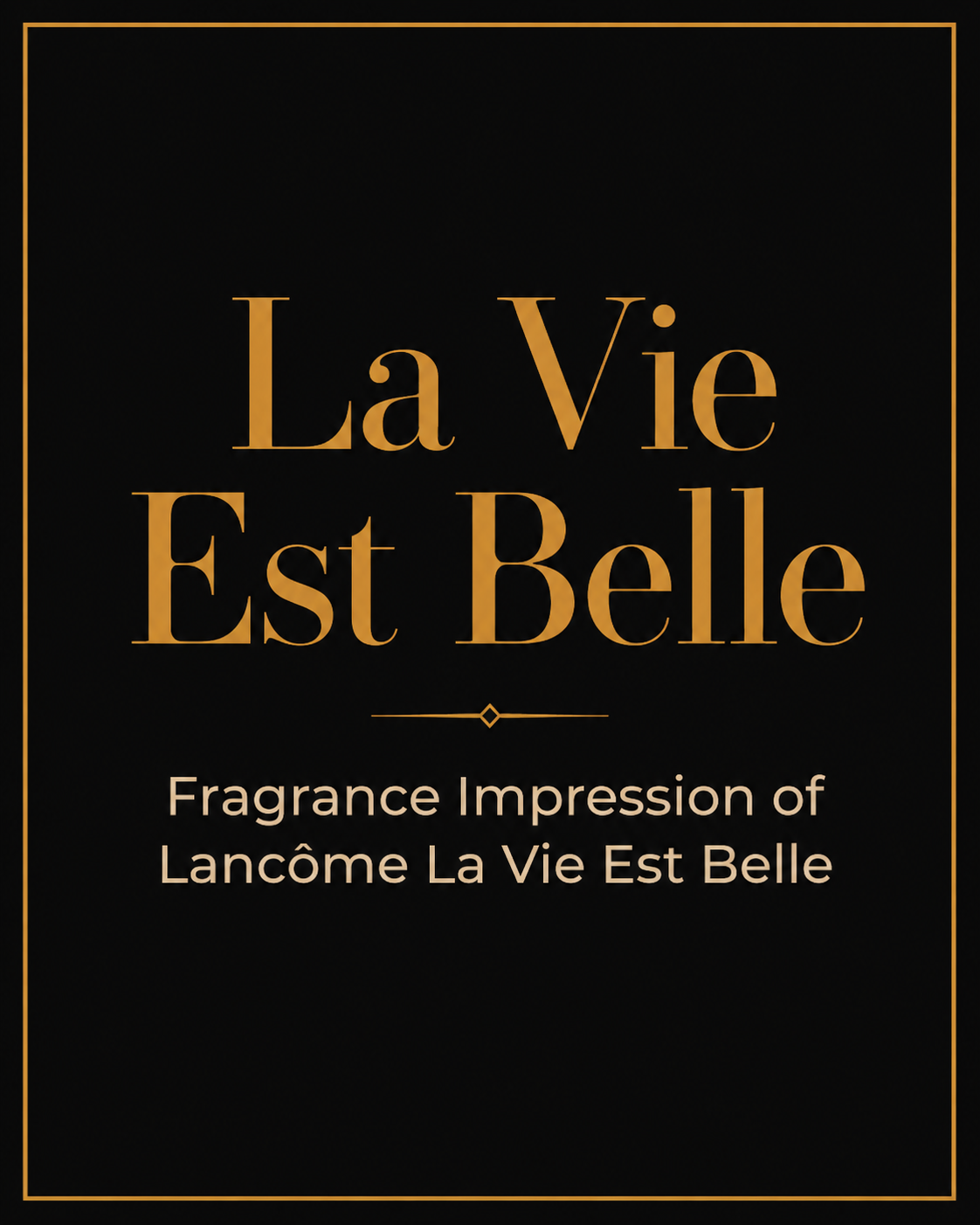 La Vie Est Belle — Fragrance Impression of Lancôme · 30ml