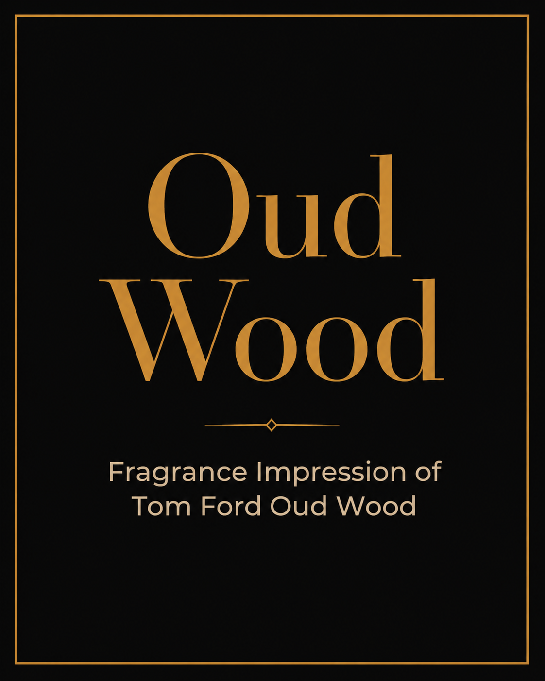 Fragrance Impression of TOM FORD OUD WOOD 30ml